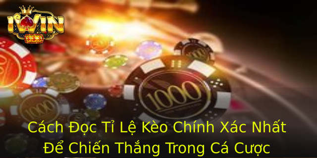 Cách Đọc Tỉ Lệ Kèo Chính Xác Nhất Để Chiến Thắng Trong Cá Cược 1 Cach Oc Ti Le Keo Chinh Xac Nhat E Chien Thang Trong Ca Cuoc 1