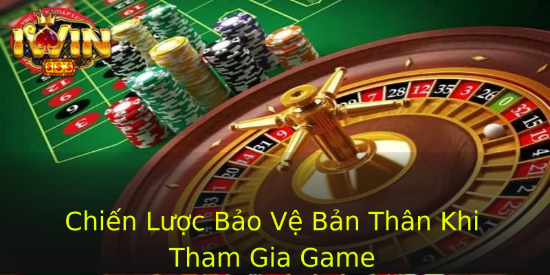 Chiến Lược Bảo Vệ Bản Thân Khi Tham Gia Game