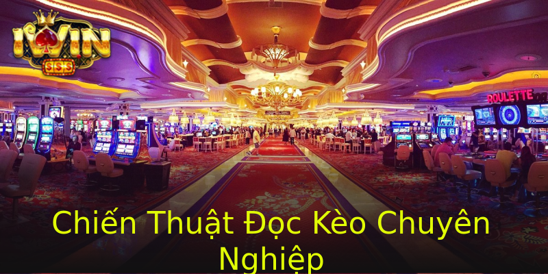 Chiến Thuật Đọc Kèo Chuyên Nghiệp Chiến Thuật Đọc Kèo Chuyên Nghiệp