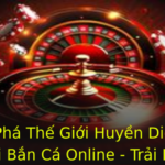 Khám Phá Thế Giới Huyền Diệu Của Trò Chơi Bắn Cá Online - Trải Nghiệm Đầy Hấp Dẫn 3 Kham Pha The Gioi Huyen Dieu Cua Tro Choi Ban Ca Online Trai Nghiem Ay Hap Dan 1