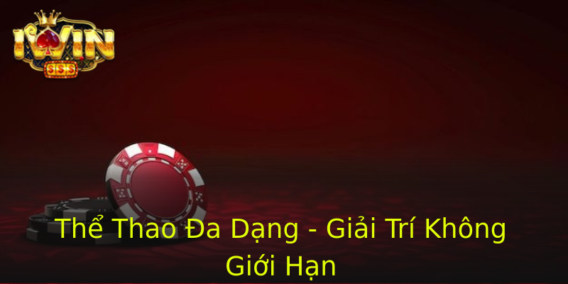Thể Thao Đa Dạng - Giải Trí Không Giới Hạn